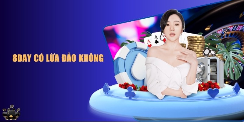 8day có lừa đảo không