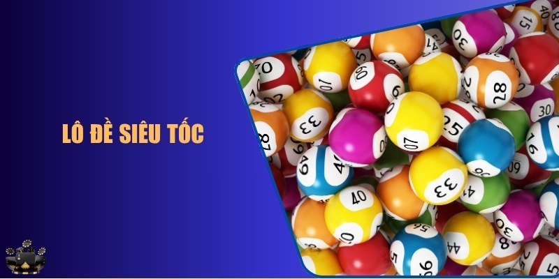 lô đề siêu tốc